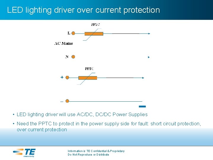 LED lighting driver over current protection • LED lighting driver will use AC/DC, DC/DC