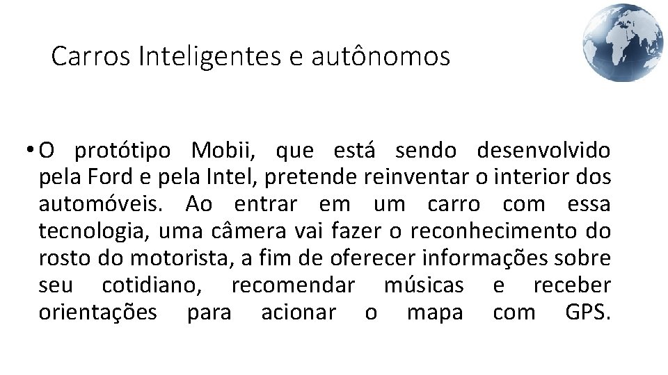 Carros Inteligentes e autônomos • O protótipo Mobii, que está sendo desenvolvido pela Ford