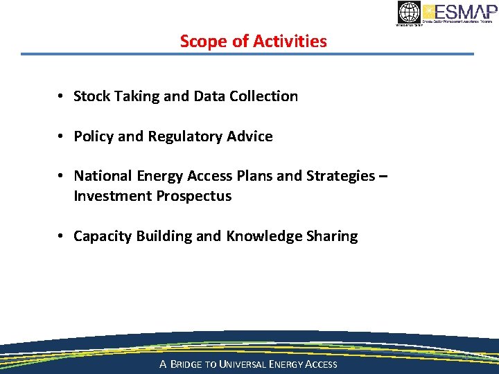 Scope of Activities • Stock Taking and Data Collection • Policy and Regulatory Advice