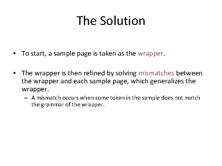 The Solution • To start, a sample page is taken as the wrapper. •