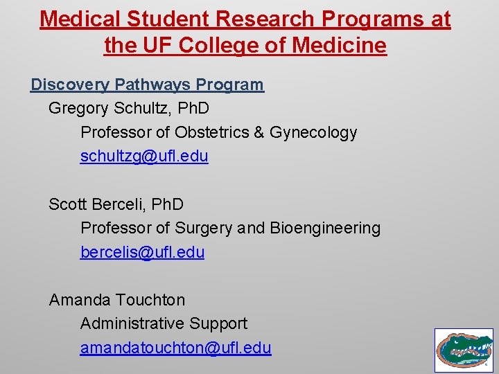Medical Student Research Programs at the UF College of Medicine Discovery Pathways Program Gregory