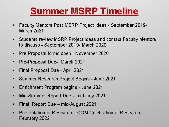 Summer MSRP Timeline • Faculty Mentors Post MSRP Project Ideas - September 2019 March