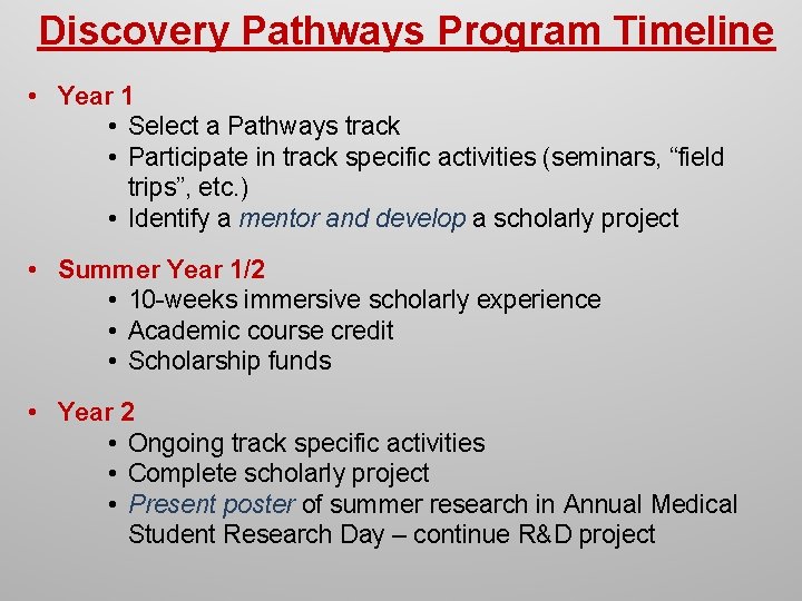 Discovery Pathways Program Timeline • Year 1 • Select a Pathways track • Participate