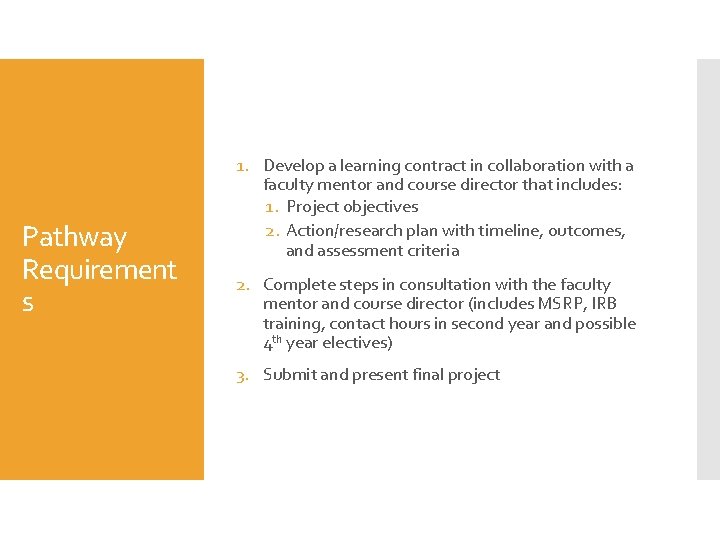 Pathway Requirement s 1. Develop a learning contract in collaboration with a faculty mentor