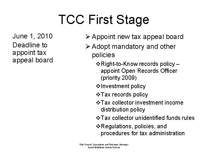 TCC First Stage June 1, 2010 Deadline to appoint tax appeal board Ø Appoint