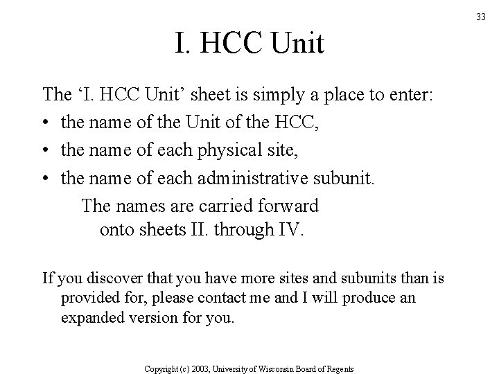 33 I. HCC Unit The ‘I. HCC Unit’ sheet is simply a place to