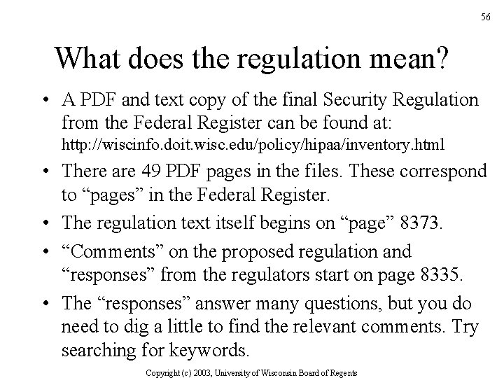 56 What does the regulation mean? • A PDF and text copy of the