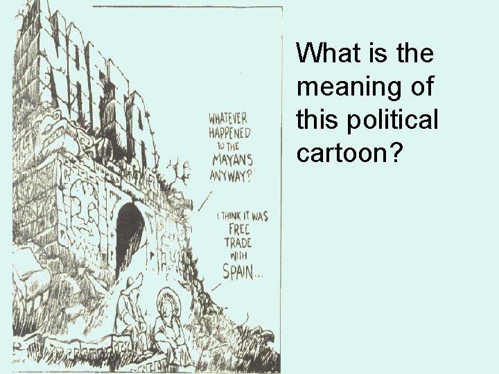 What is the meaning of this political cartoon? 