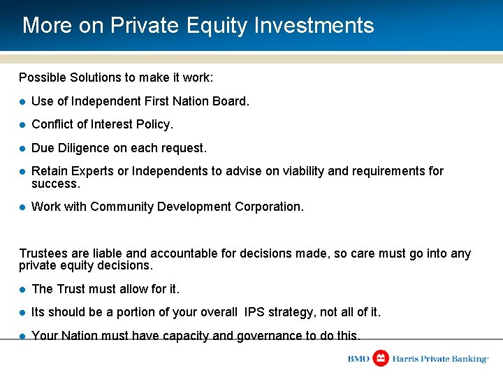 More on Private Equity Investments Possible Solutions to make it work: l Use of