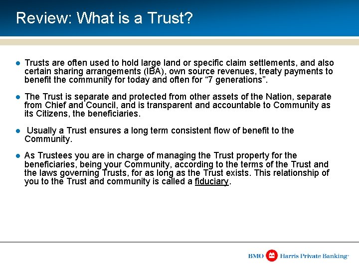 Review: What is a Trust? l Trusts are often used to hold large land