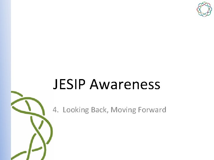 JESIP Awareness 4. Looking Back, Moving Forward 