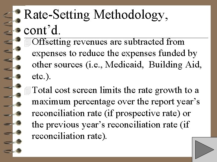 Rate-Setting Methodology, cont’d. 4 Offsetting revenues are subtracted from expenses to reduce the expenses