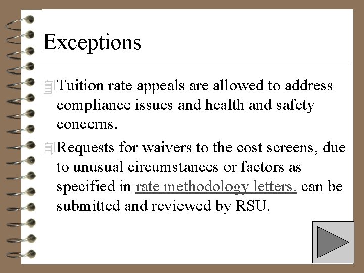 Exceptions 4 Tuition rate appeals are allowed to address compliance issues and health and