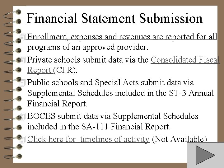 Financial Statement Submission 4 Enrollment, expenses and revenues are reported for all programs of