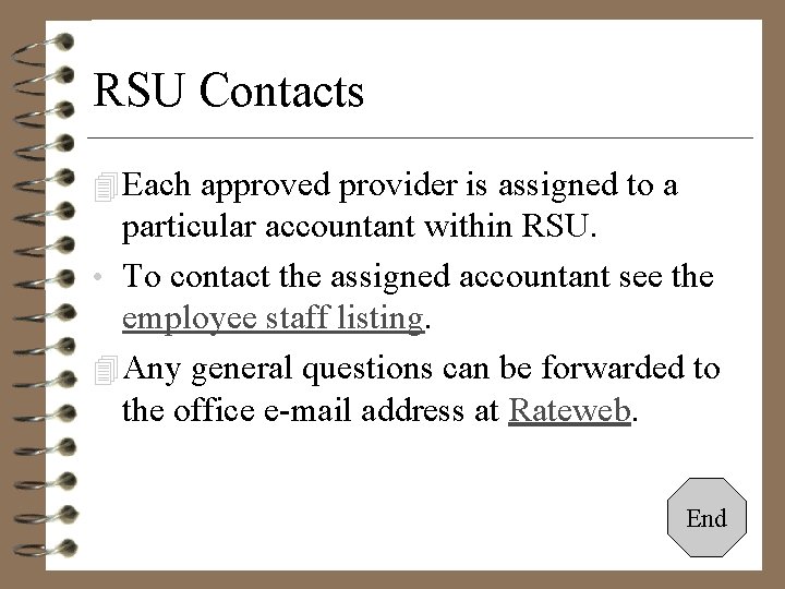 RSU Contacts 4 Each approved provider is assigned to a particular accountant within RSU.