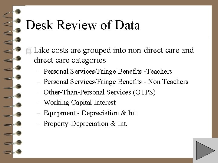 Desk Review of Data 4 Like costs are grouped into non-direct care and direct