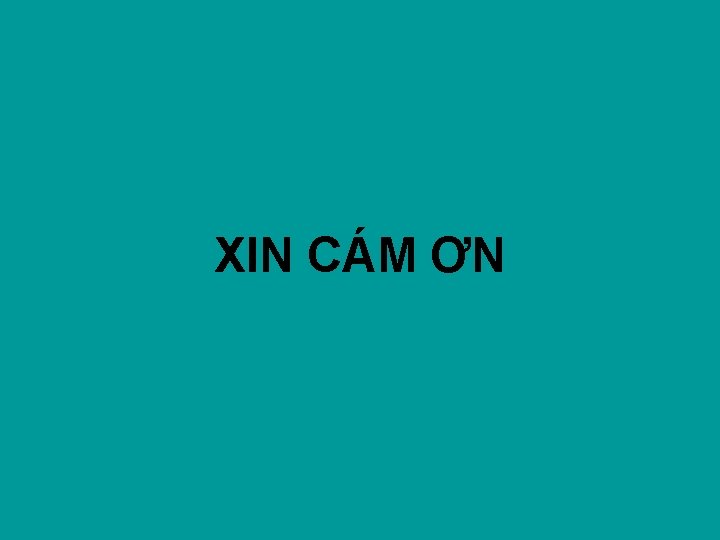 XIN CÁM ƠN 