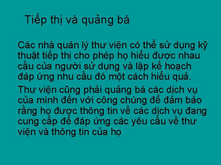 Tiếp thị và quảng bá Các nhà quán lý thư viện có thể sử