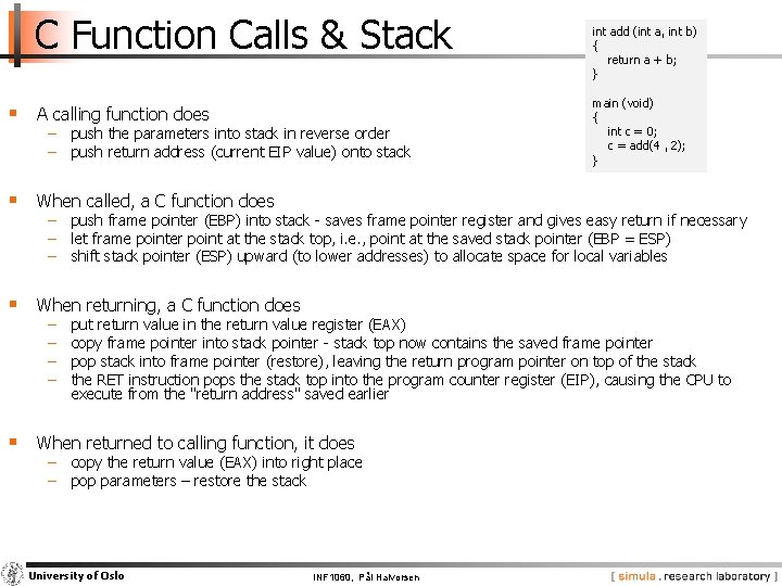 C Function Calls & Stack § A calling function does − push the parameters