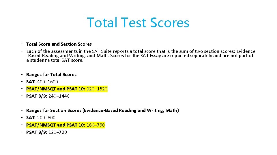 Total Test Scores • Total Score and Section Scores • Each of the assessments