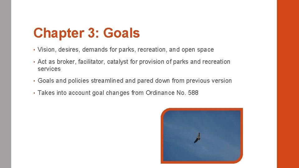 Chapter 3: Goals • Vision, desires, demands for parks, recreation, and open space •