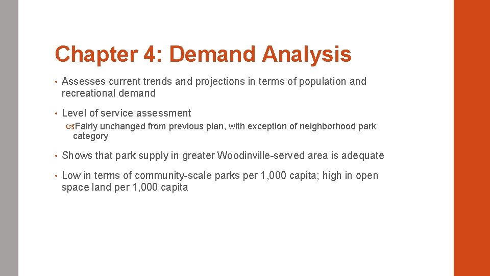 Chapter 4: Demand Analysis • Assesses current trends and projections in terms of population