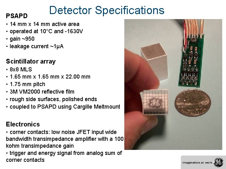 PSAPD Detector Specifications • 14 mm x 14 mm active area • operated at