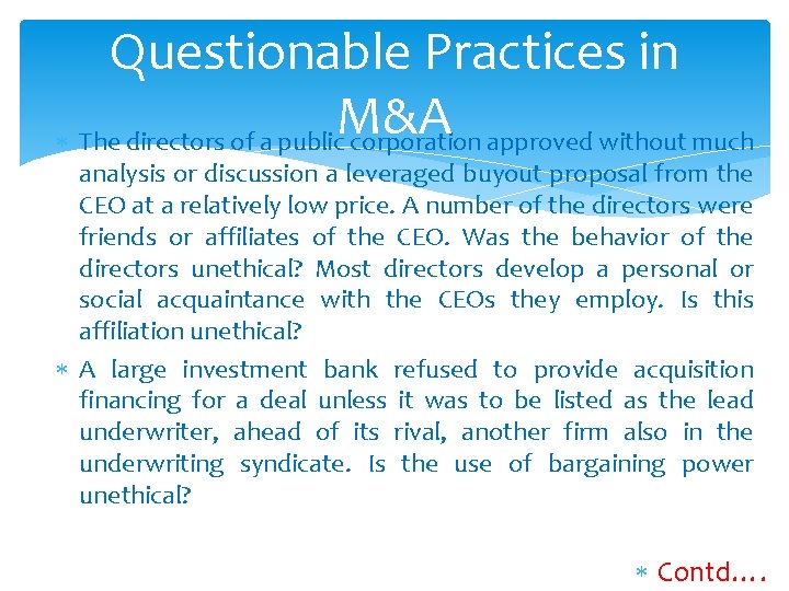 Questionable Practices in M&A The directors of a public corporation approved without much analysis