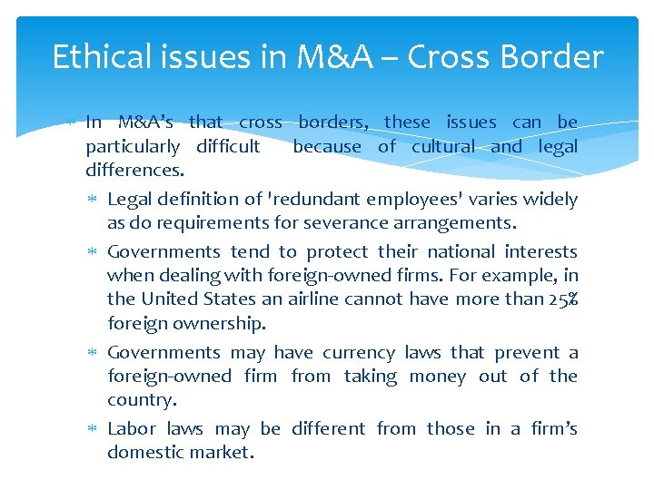 Ethical issues in M&A – Cross Border In M&A’s that cross borders, these issues