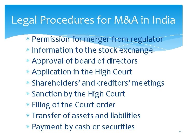 Legal Procedures for M&A in India Permission for merger from regulator Information to the