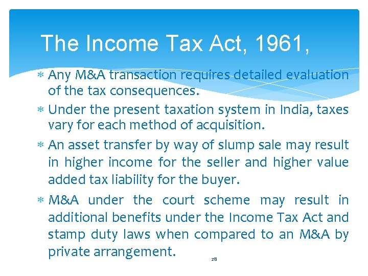 The Income Tax Act, 1961, Any M&A transaction requires detailed evaluation of the tax