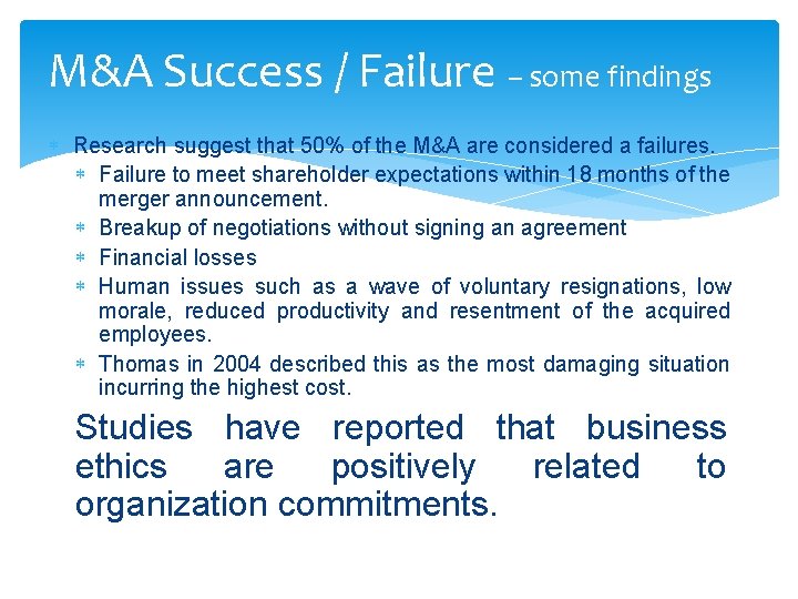 M&A Success / Failure – some findings Research suggest that 50% of the M&A