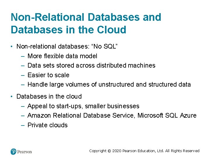 Non-Relational Databases and Databases in the Cloud • Non-relational databases: “No SQL” – More