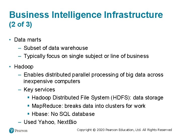 Business Intelligence Infrastructure (2 of 3) • Data marts – Subset of data warehouse