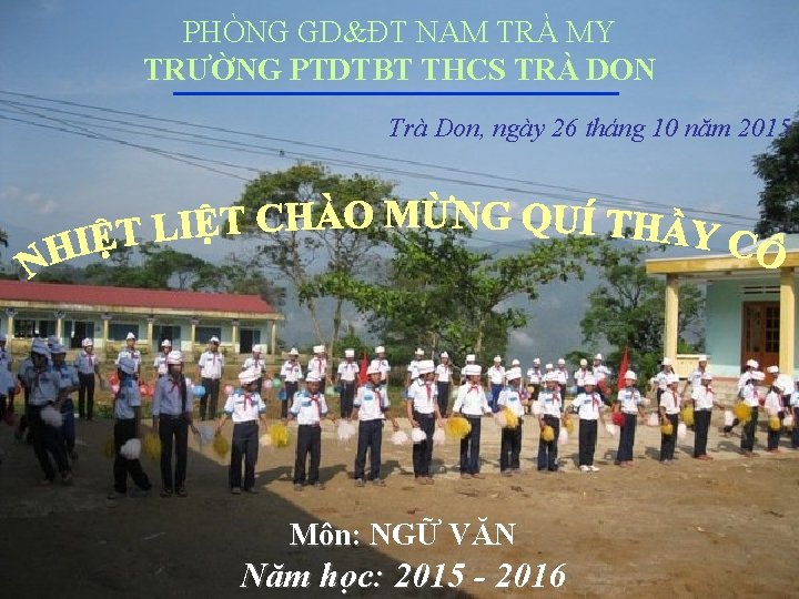 PHÒNG GD&ĐT NAM TRÀ MY TRƯỜNG PTDTBT THCS TRÀ DON Trà Don, ngày 26