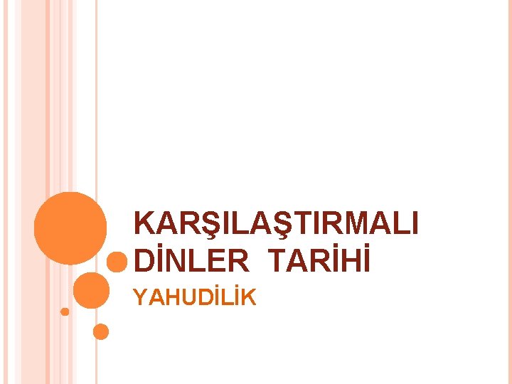 KARŞILAŞTIRMALI DİNLER TARİHİ YAHUDİLİK 