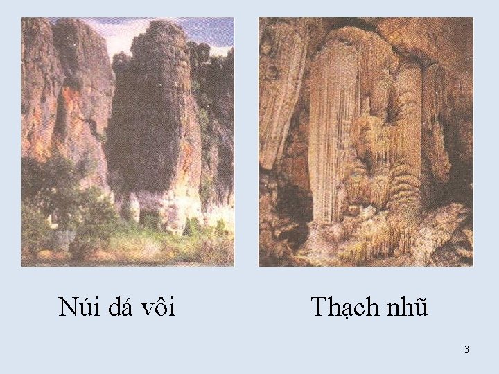 Núi đá vôi Thạch nhũ 3 