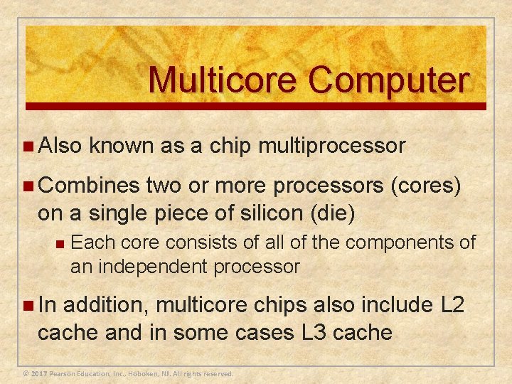 Multicore Computer n Also known as a chip multiprocessor n Combines two or more