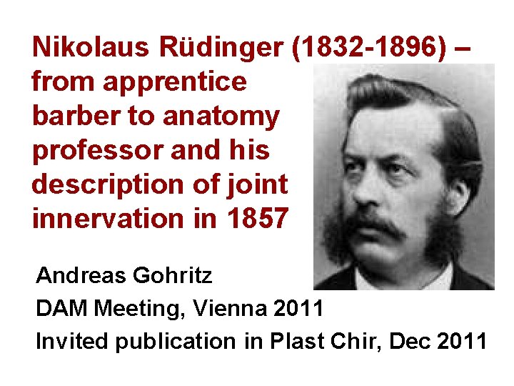 Nikolaus Rüdinger (1832 1896) – from apprentice barber to anatomy professor and his description