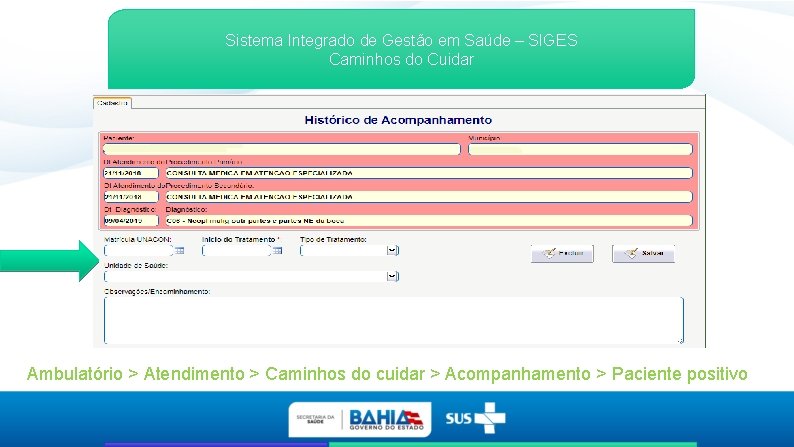 Sistema Integrado de Gestão em Saúde – SIGES Caminhos do Cuidar Ambulatório > Atendimento