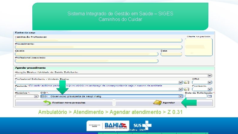 Sistema Integrado de Gestão em Saúde – SIGES Caminhos do Cuidar Ambulatório > Atendimento