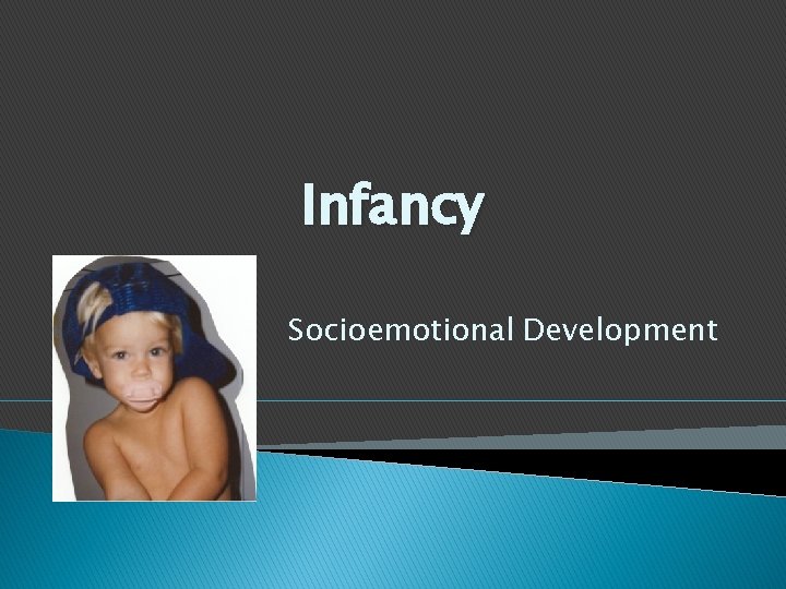 Infancy Socioemotional Development 