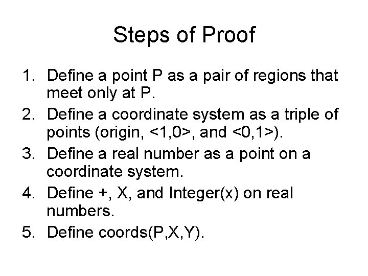 Steps of Proof 1. Define a point P as a pair of regions that