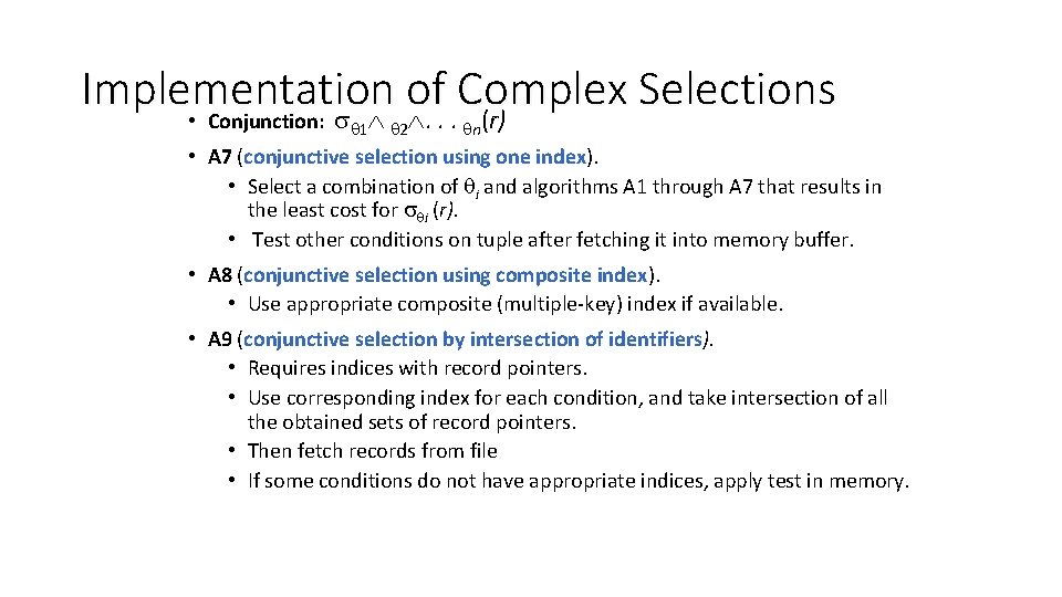 Implementation of Complex Selections • Conjunction: . . . (r) 1 2 n •