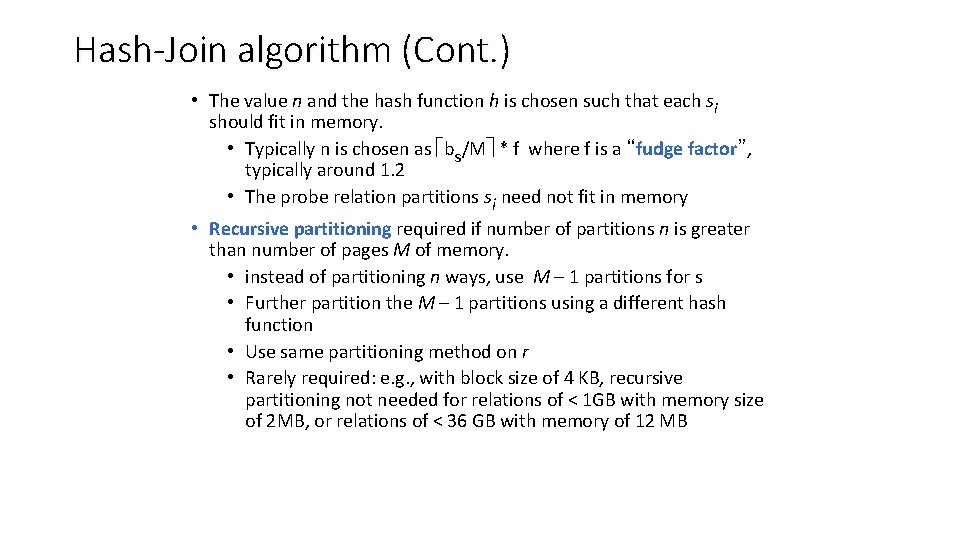 Hash-Join algorithm (Cont. ) • The value n and the hash function h is