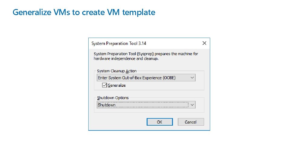 Generalize VMs to create VM template 
