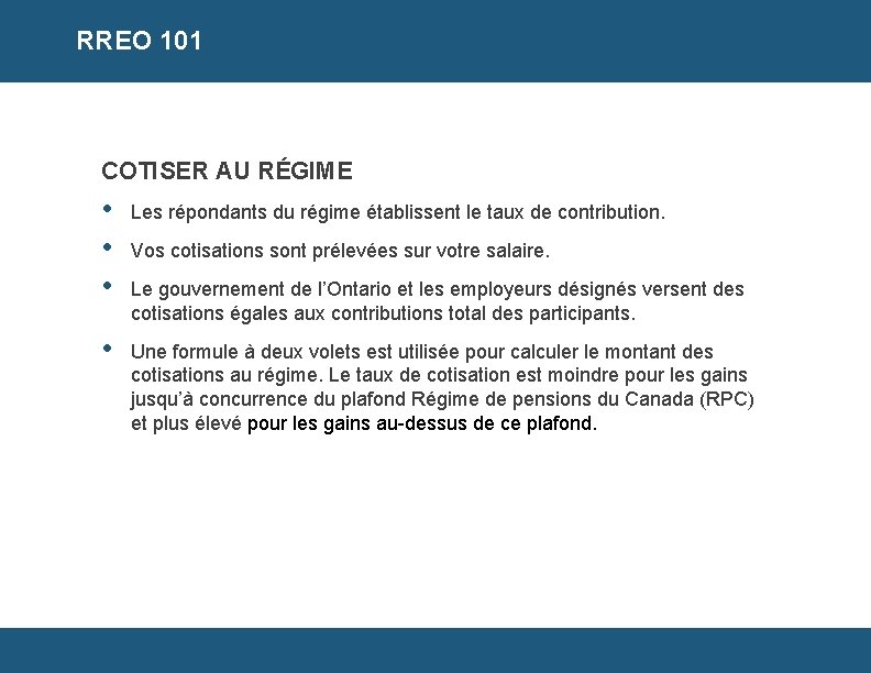 RREO 101 COTISER AU RÉGIME • • • Les répondants du régime établissent le RREO 101 COTISER AU RÉGIME • • • Les répondants du régime établissent le