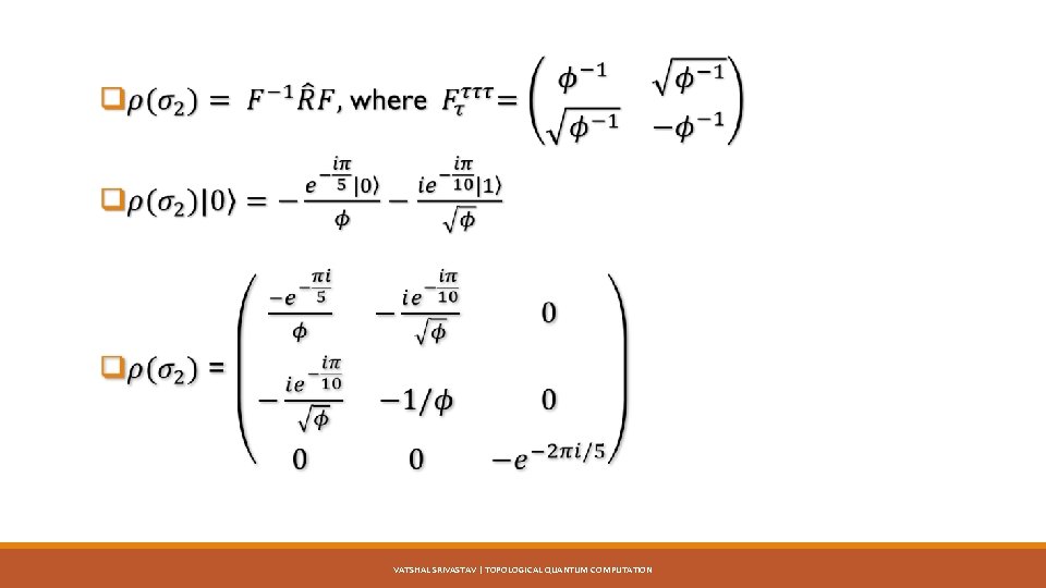 VATSHAL SRIVASTAV | TOPOLOGICAL QUANTUM COMPUTATION 