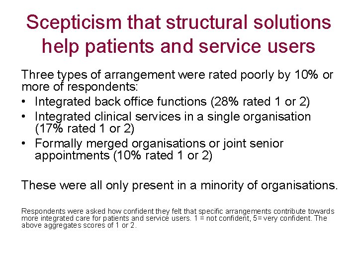 Scepticism that structural solutions help patients and service users Three types of arrangement were