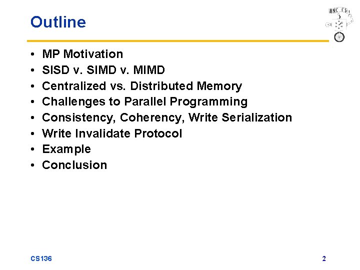 Outline • • MP Motivation SISD v. SIMD v. MIMD Centralized vs. Distributed Memory